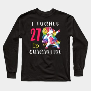 I Turned 27 in quarantine Cute Unicorn Dabbing Long Sleeve T-Shirt